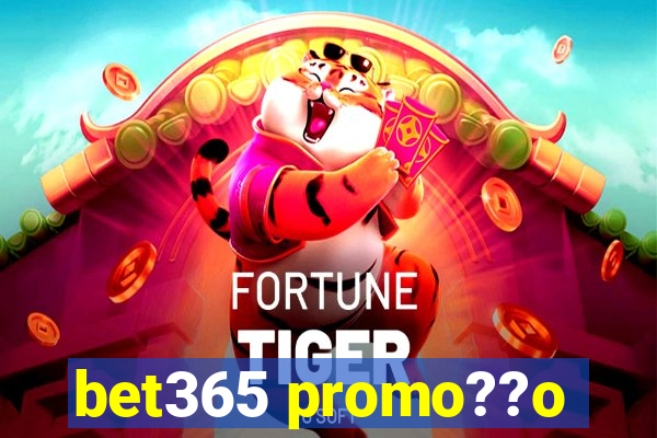 bet365 promo??o