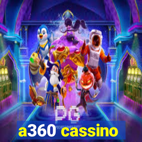 a360 cassino