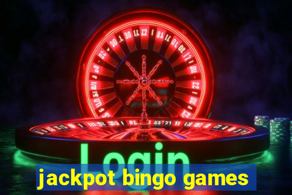 jackpot bingo games