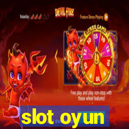 slot oyun