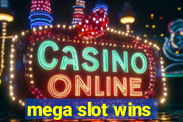 mega slot wins