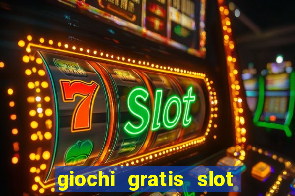 giochi gratis slot machine book of ra