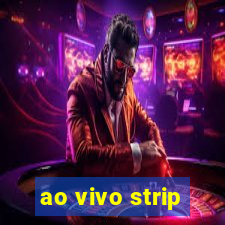 ao vivo strip