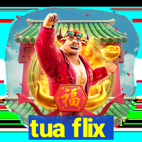 tua flix