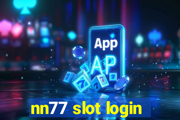 nn77 slot login