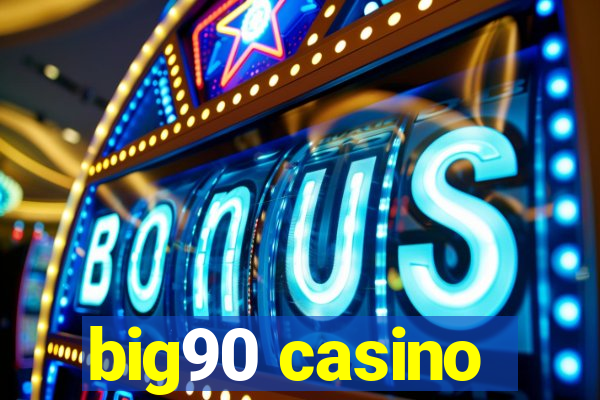 big90 casino