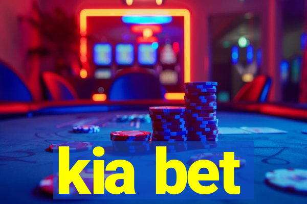 kia bet