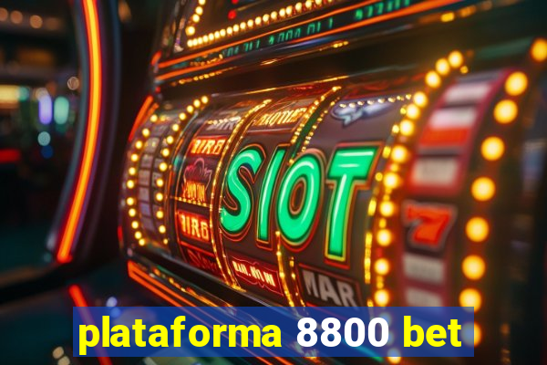 plataforma 8800 bet