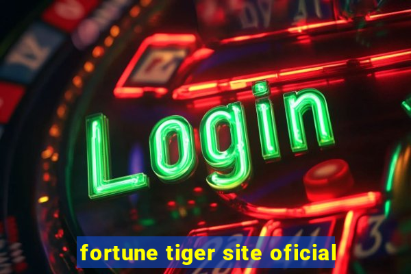 fortune tiger site oficial