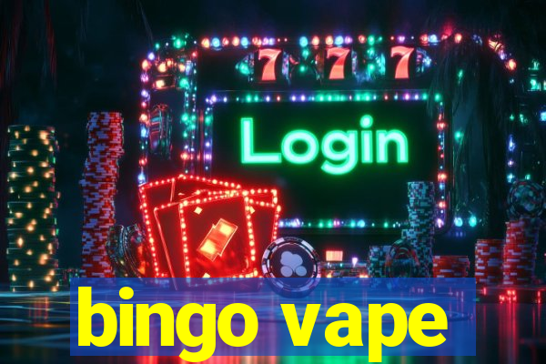 bingo vape