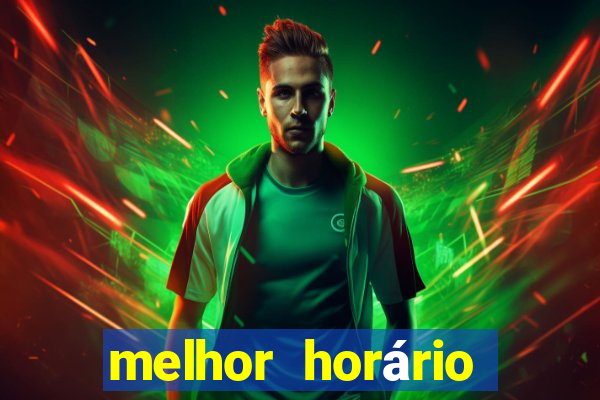 melhor horário para jogar fortune tiger hoje à tarde