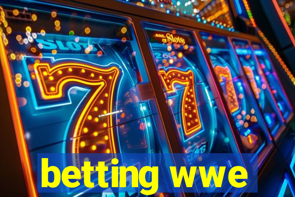 betting wwe