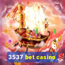 3537 bet casino