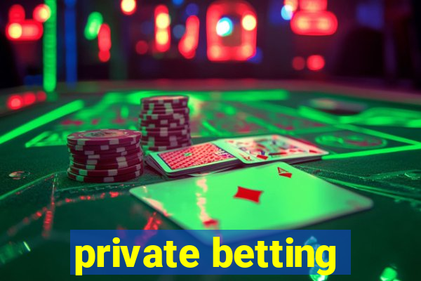 private betting