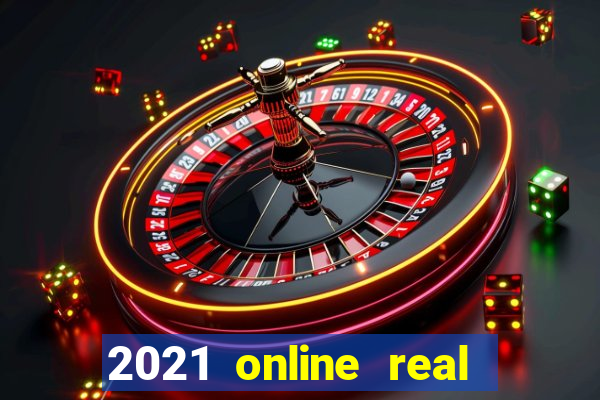 2021 online real money casinos