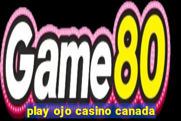 play ojo casino canada