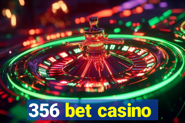 356 bet casino