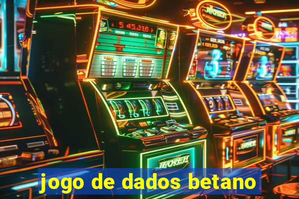 jogo de dados betano