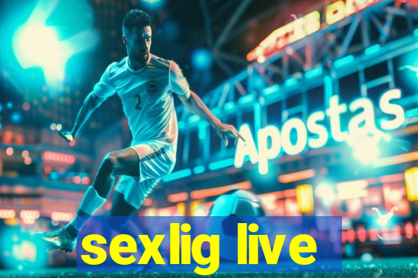 sexlig live