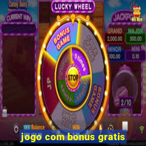 jogo com bonus gratis