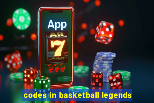 codes in basketball legends