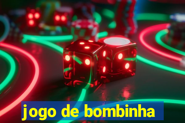 jogo de bombinha