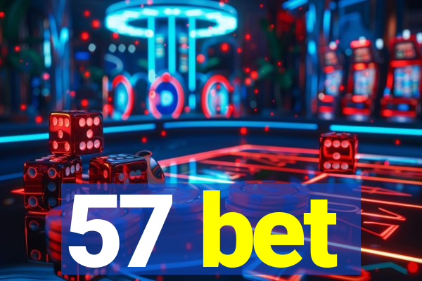 57 bet