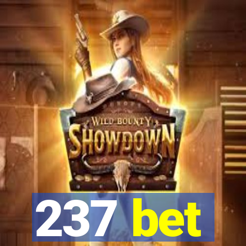 237 bet