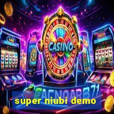 super niubi demo