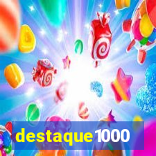 destaque1000