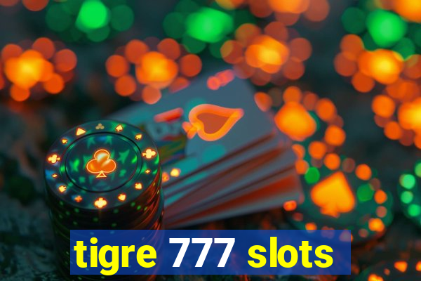 tigre 777 slots