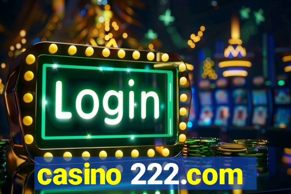 casino 222.com