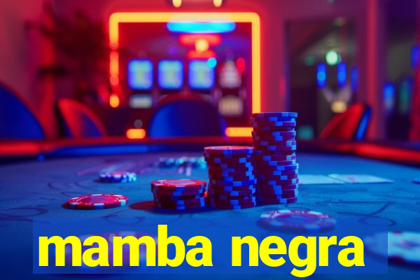 mamba negra