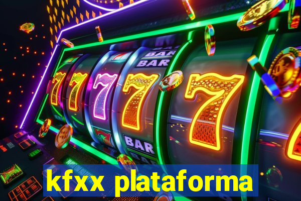 kfxx plataforma