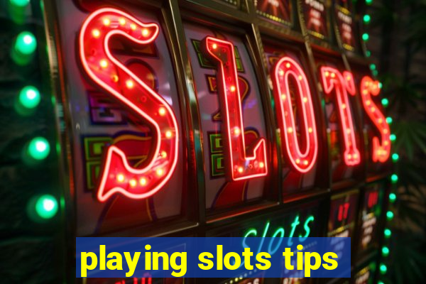 playing slots tips