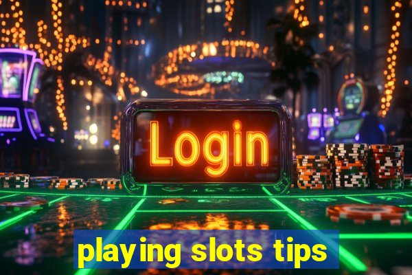 playing slots tips