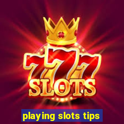 playing slots tips