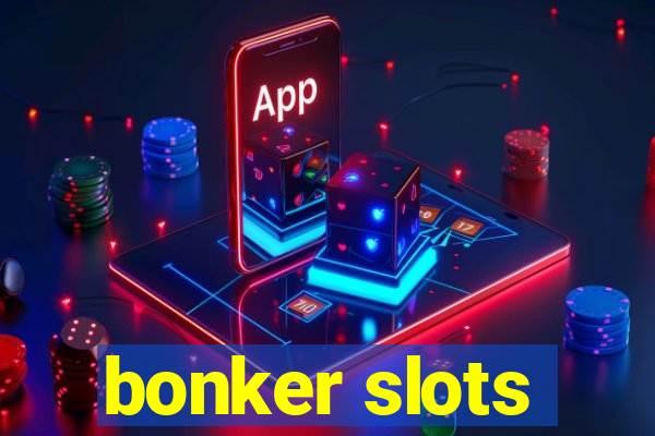 bonker slots