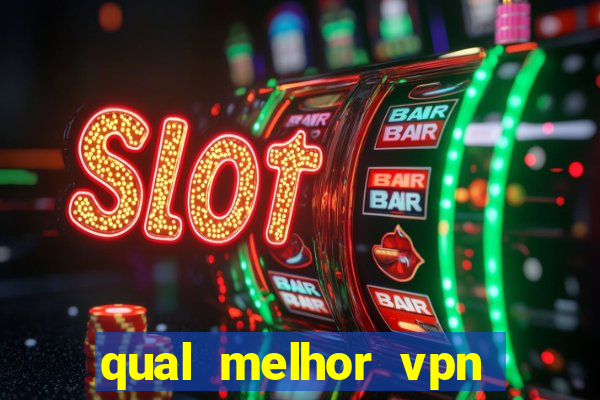 qual melhor vpn para jogos