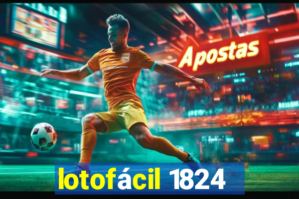 lotofácil 1824