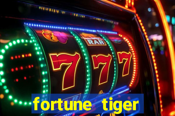 fortune tiger estrela bet