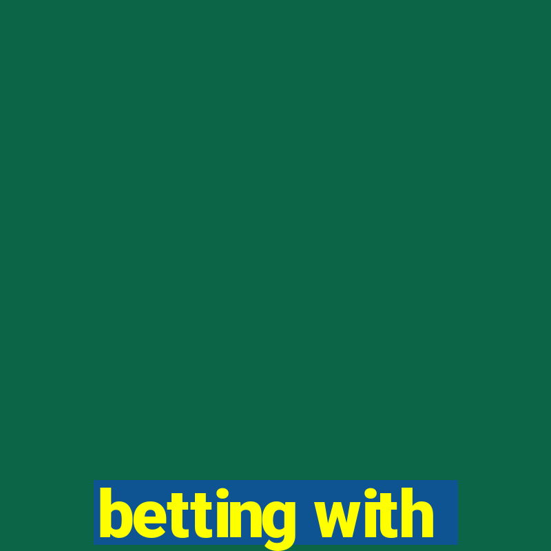 betting with