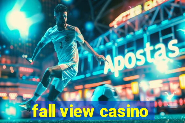 fall view casino