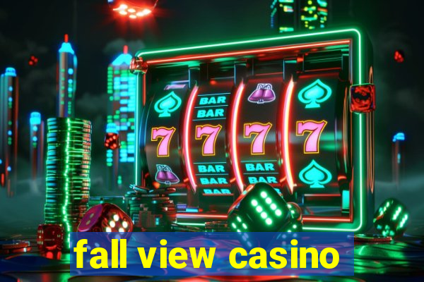 fall view casino