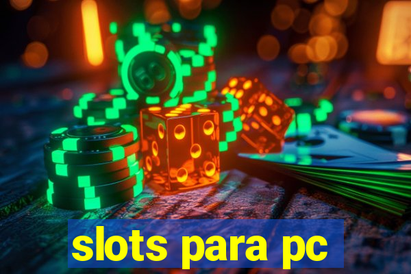 slots para pc