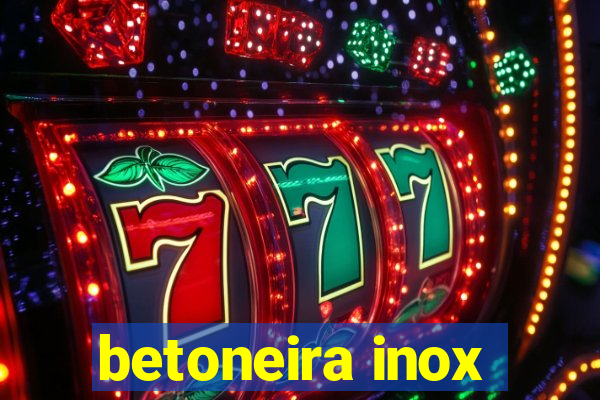 betoneira inox