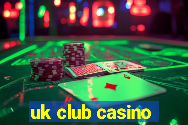 uk club casino