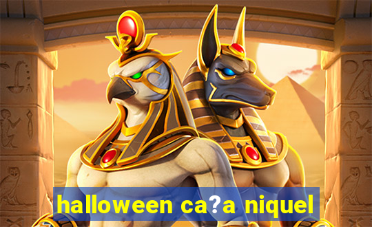 halloween ca?a niquel