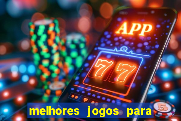 melhores jogos para ganhar dinheiro