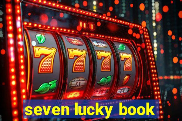 seven lucky book